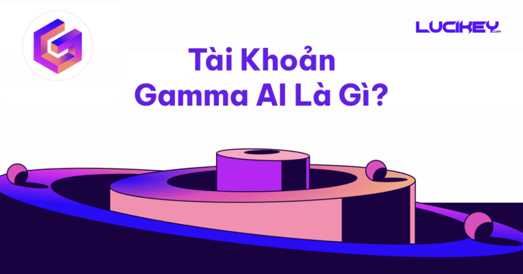 Tài Khoản Gamma AI Là Gì