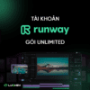 Tài khoản Runway AI Unlimited